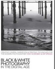Black & White Photography in the Digital Age