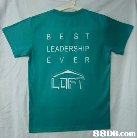 BEST LEADERSHIP E VER LOFT   T-shirt,Green,Clothing,Text,Active shirt