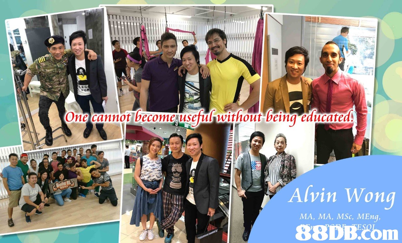 LEG FUN One cannot become useful without beina educated. Alvin Wong MA, MA, MSc, MEng,  fashion,product,