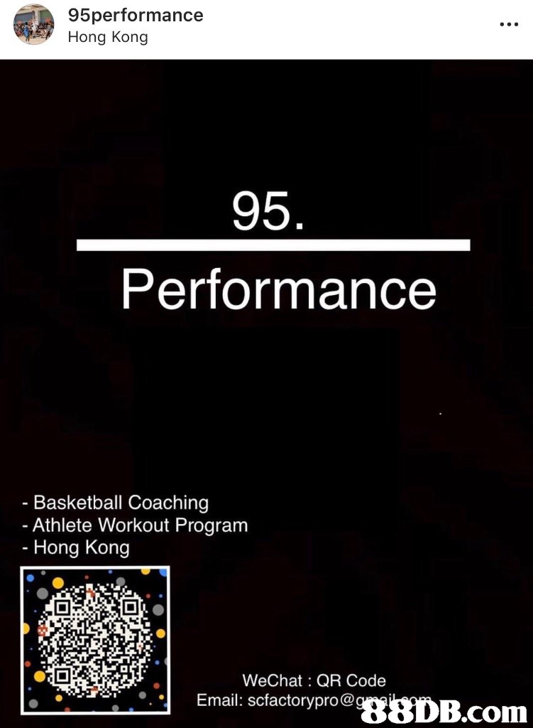 95performance Hong Kong 95 Performance Basketball Coaching Athlete Workout Program - Hong Kong WeChat: QR Code Enali: sactoryoe g8DB.com  text,font,screenshot,line,