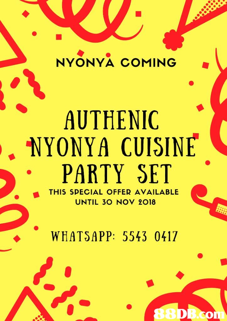 NYONYA COMING AUTHENIC NYONYA CUISINE PARTY SET THIS SPECIAL OFFER AVAILABLE UNTIL 3O NOV 2018 WHATSAPP: 5543 0417 81  text,yellow,font,line,area