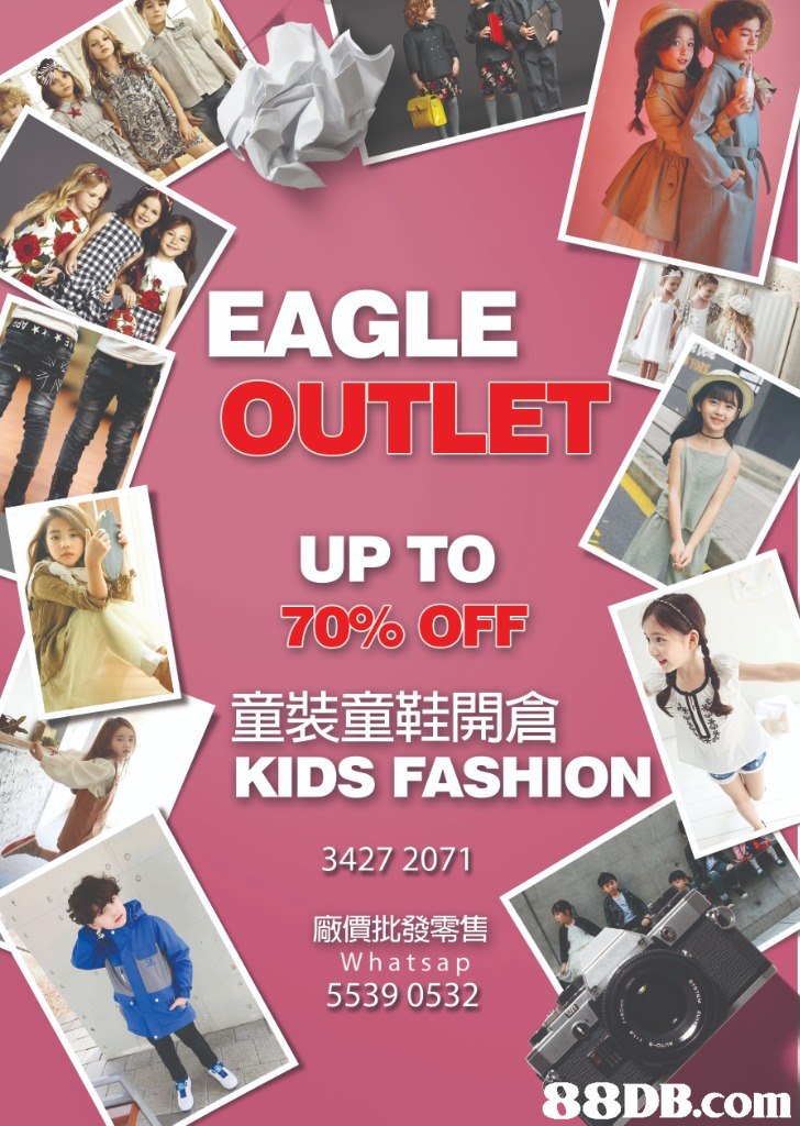 EAGLE OUTLET UP TO 70 %OFF 童装童鞋開倉 KIDS FASHION 3427 2071 廠價批發零售 Whatsa p 5539 0532   Poster,Advertising,