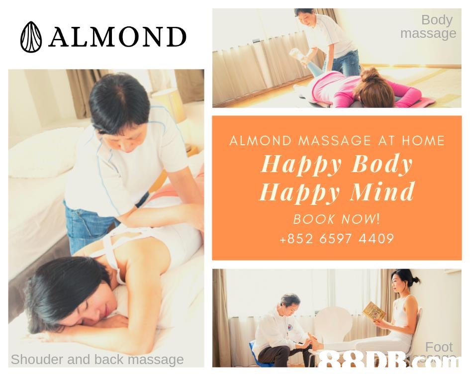ALMOND Body massage ALMOND MASSAGE AT HOME lHappy Body Happy Mind BOOK NOW! +852 6597 4409 Foot Shouder and back massage  Product,Skin,Text,Neck,Human