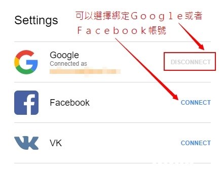 可以選擇綁定Goog l e或者 Facebook帳號 Settings Google Connected as DISCONNECT Facebook CONNECT KVK CONNECT  Text,Line,Product,Font,Parallel