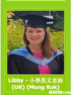 Libby-小學英文老師! (UK) (Mong Kok) 88DB.co  Academic dress,Graduation,Scholar,Mortarboard,Diploma