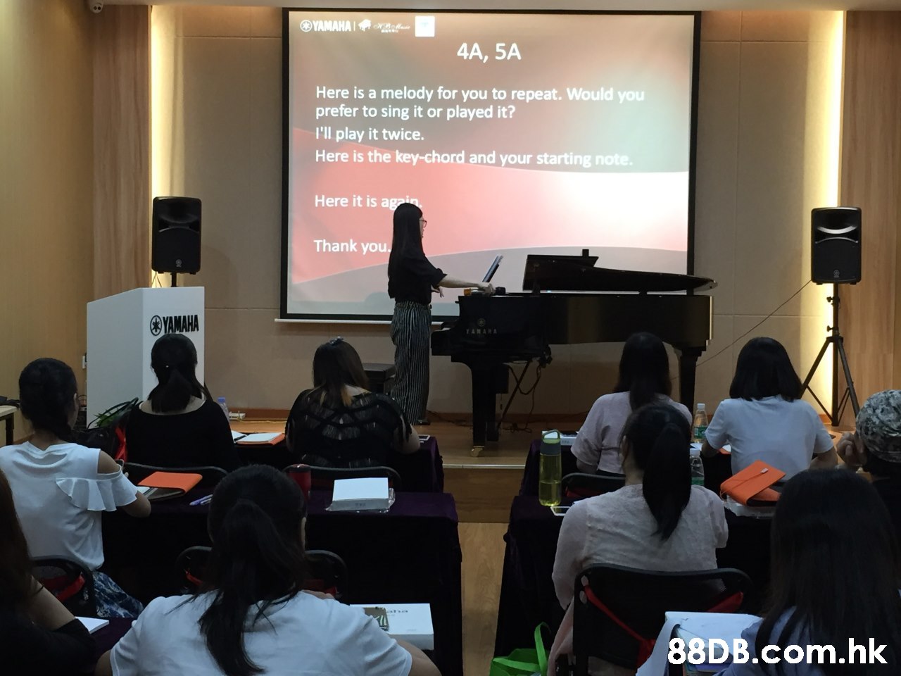 4A, 5A Here is a melody for you to repeat. Would you prefer to sing it or played it? I'll play it twice. Here is the key-chord and your starting note Here it is a Thank you YANAHA .hk  Seminar,Presentation,Academic conference,Event,Lecture