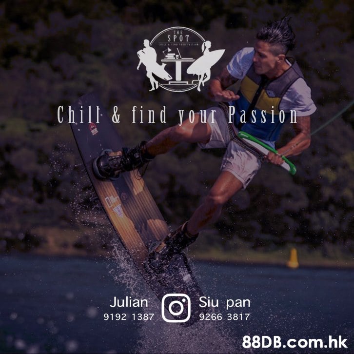 TEE SPOT Chill&find your Passion Siu pan Julian 9192 1387 9266 3817 .hk  Wakeboarding,Photo caption,Sports,Photography,Towed water sport