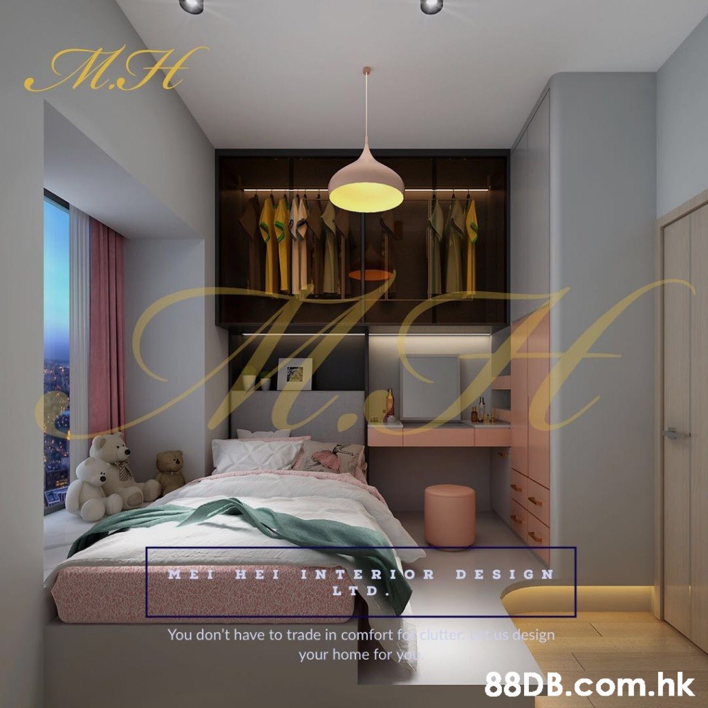 MH HEI IN TERIOR LTD. DESIGN You don't have to trade in comfort f clutter us design your home for you .hk  Bedroom,Room,Furniture,Interior design,Bed